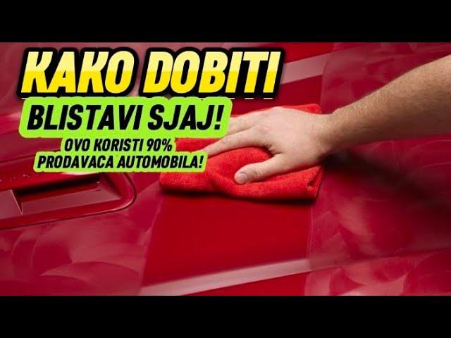 SALONSKI SJAJ! Ovu pastu koristi 90% prodavac automobila.