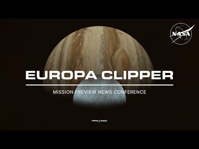 Europa Clipper Mission Countdown: Preview to Launch