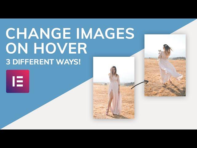 Change Images on Hover in Elementor (3 Methods)