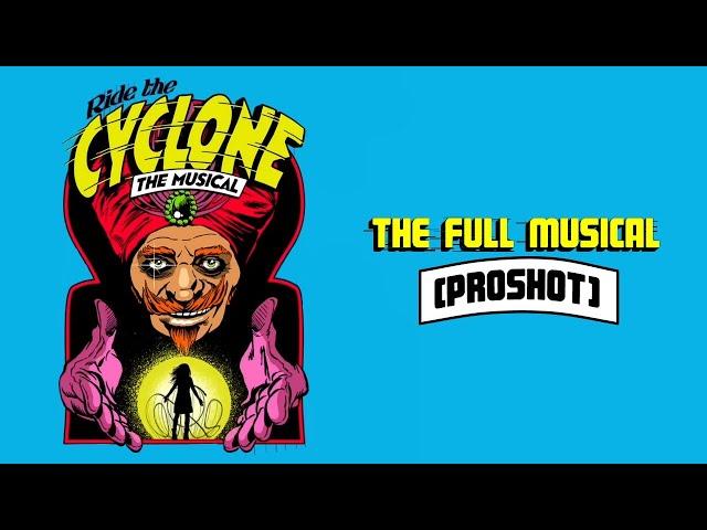 Ride The Cyclone. The Full Musical. HQ