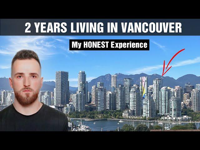 2 Years Living in Vancouver | MY HONEST Experience