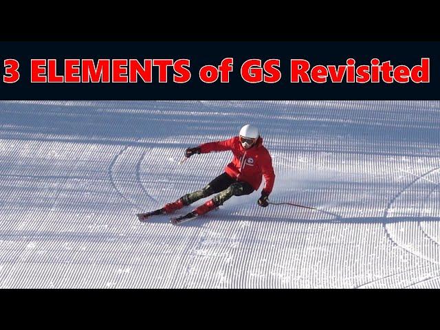 3 ELEMENTS of Giant Slalom Revisited