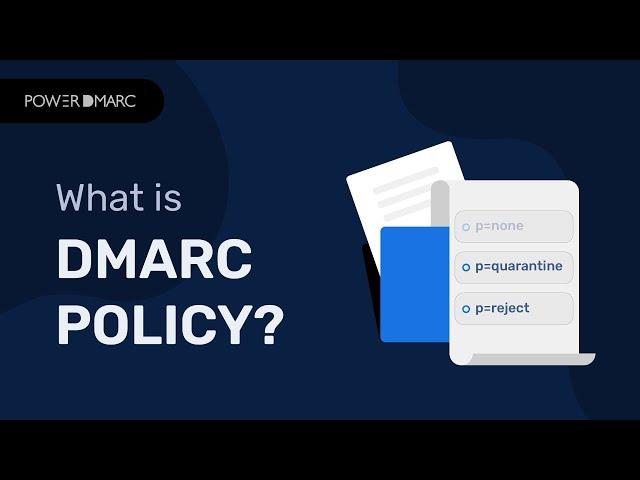 DMARC Policy Explained - What is DMARC None, Reject and Quarantine Policies?