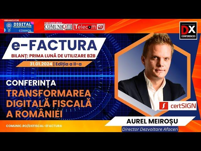 Aurel Meiroșu, CertSign @ DX Fiscal - eFactura 2024