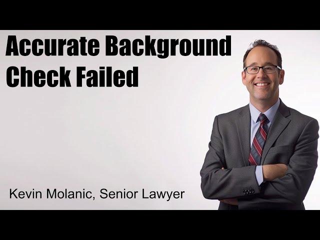 Accurate Background Check Failed