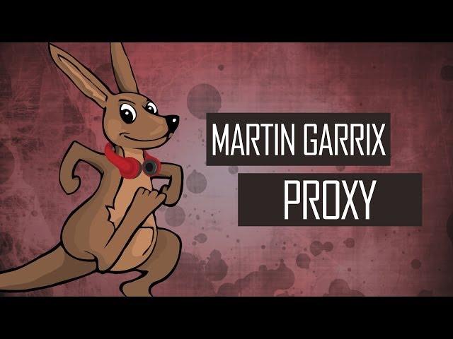 Martin Garrix - Proxy (Original Mix)