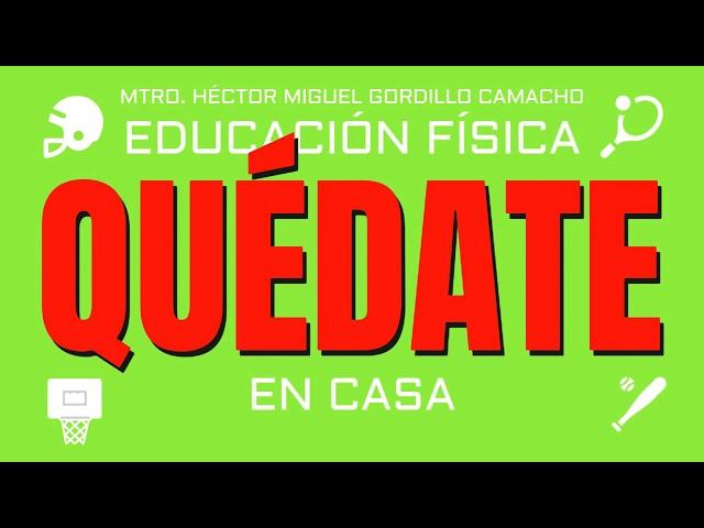 QUÉDATE EN CASA. ESTRATEGIA NACIONAL APRENDE EN CASA. EDUCACIÓN FÍSICA. VOLEIBOL CON GLOBOS. #Unidos