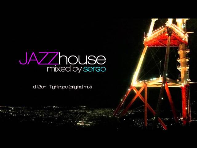 Jazz House DJ Mix 01 by Sergo