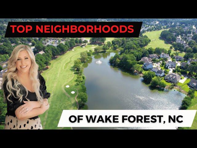 TOP 5 NEIGHBORHOODS of WAKE FOREST, NORTH CAROLINA