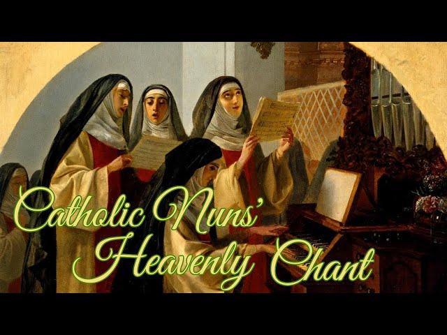 Catholic Nuns' Heavenly Chant | Peaceful music