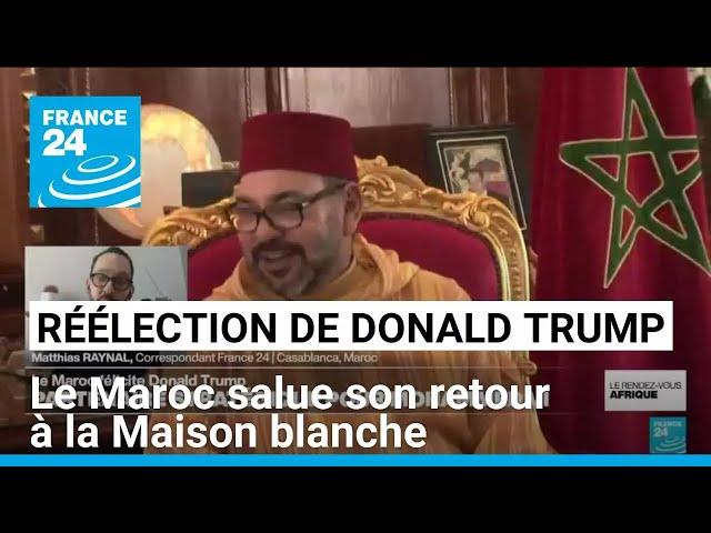 Réélection de Donald Trump : le Maroc salue son retour à la Maison blanche • FRANCE 24