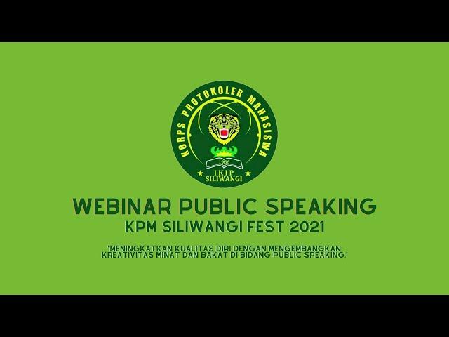 Webinar Public Speaking KPM Siliwangi Fest 2021