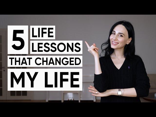 5 life lessons that changed my life | Jamila Musayeva