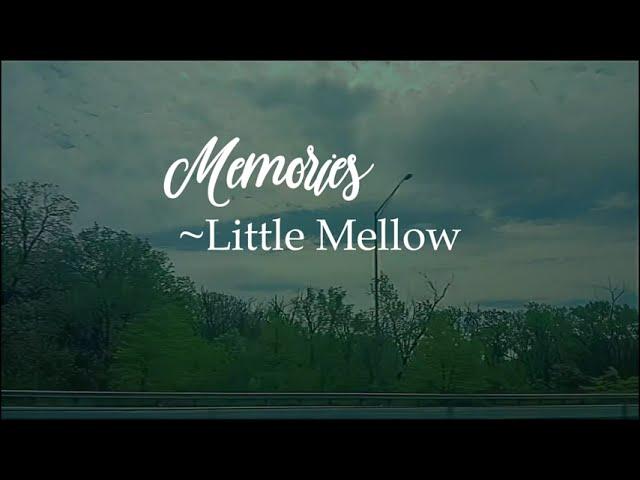 Memories ~Little Mellow