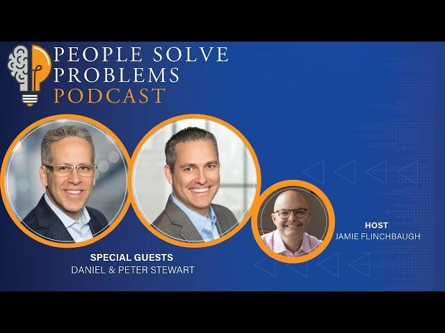 Daniel and Peter Stewart of Stewart Leadership on Trust Based Leadership & Problem Solving