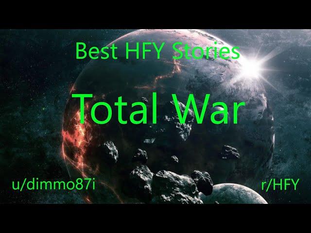 Best HFY Reddit Stories: Total War (r/HFY)