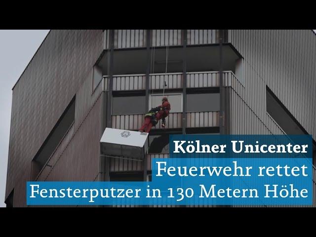 Köln Unicenter: Höhenrettung - Fensterputzer von Feuerwehr aus 130 Metern Höhe aus Gondel gerettet