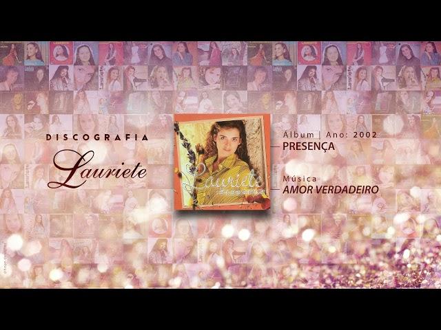 Lauriete | Álbum: Presença |  05 AMOR VERDADEIRO