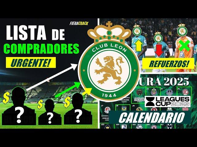  Lista de COMPRADORES para el CLUB LEÓN  NUEVO FORMATO LEAGUES CUP  FICHAJES Clausura 2025