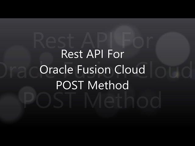 Create/Post Rest API in Oracle ERP Cloud | Create Invoice For Oracle Financials Cloud