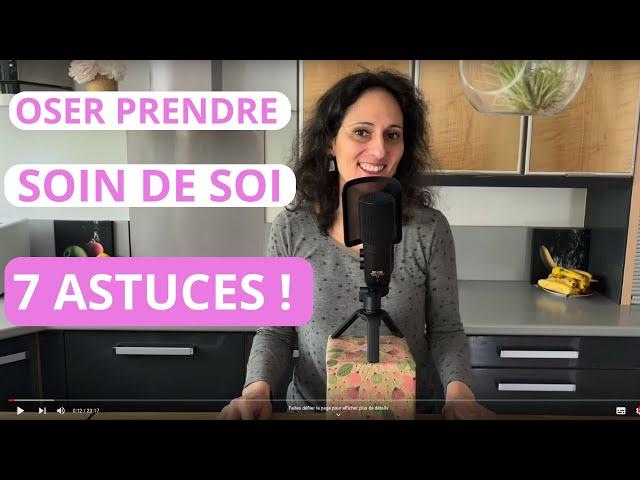 Oser prendre soin de soi : 7 astuces