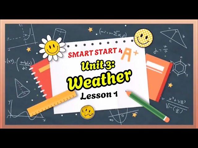 I LEARN SMART START 4 - UNIT 3: WEATHER - Lesson 1