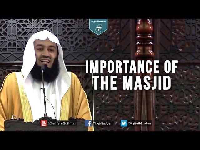 Importance of the Masjid - Mufti Menk