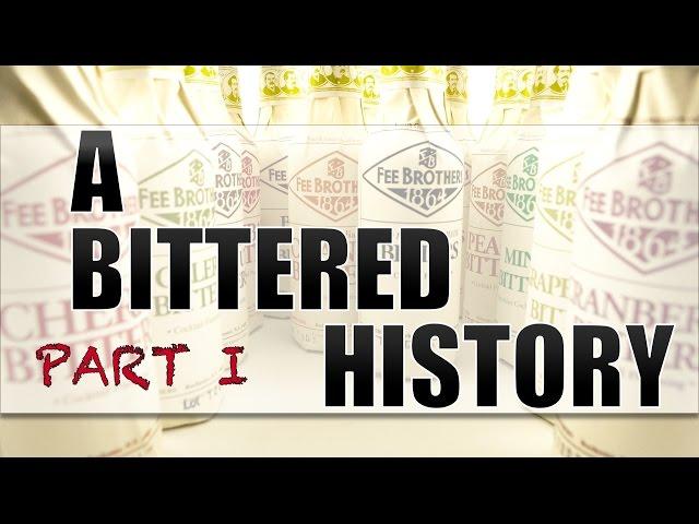 Exploration Series: A Bitter History Part I, Bitters Explained