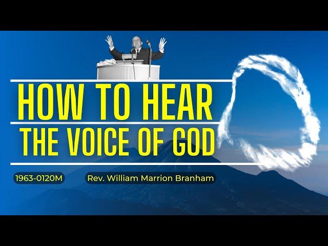 How To Hear The Voice Of God || William Branham