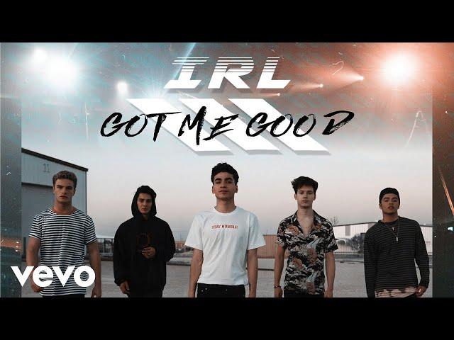 In Real Life - Got Me Good (Audio Only)