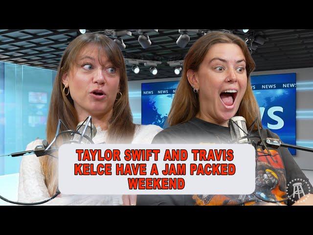 Taylor Swift and Travis Kelce Had A Jam Pack Weekend | Episode 81