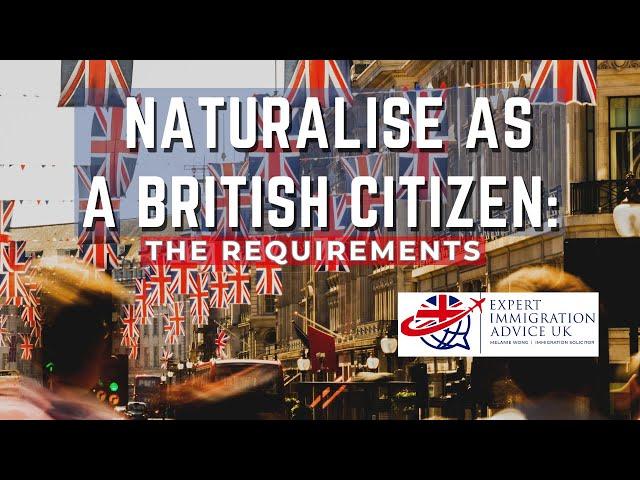 Requirements for Naturalisation as a British Citizen