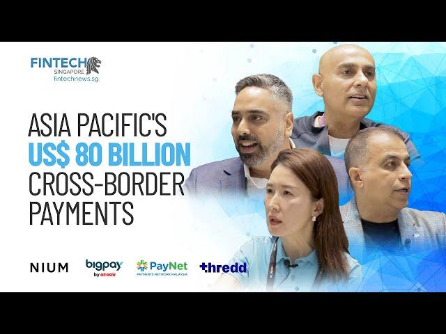 Disrupting Asia Pacific's US$80b Cross Border Payments