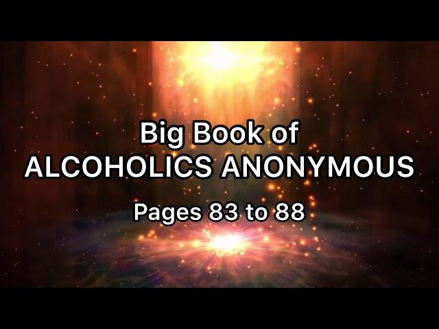 Big Book of Alcoholics Anonymous Pages 83 to 88 (8th, 9th, 10th, and 11th Step Daily AA Readings)