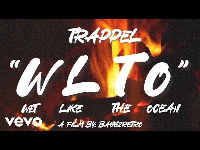 Trappel - W.L.T.O (Official Video)