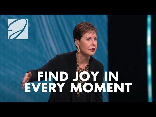 Finding Joy In Every Moment | Joyce Meyer