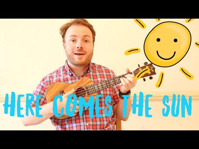 Here Comes The Sun - EASY UKULELE TUTORIAL!