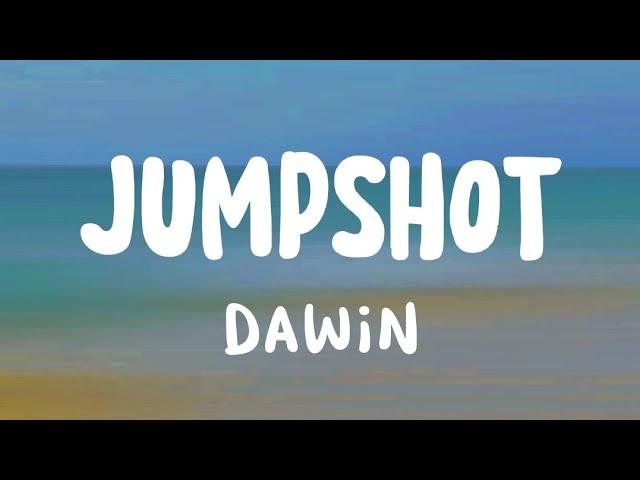 Dawin - Jumpshot (lyrics)