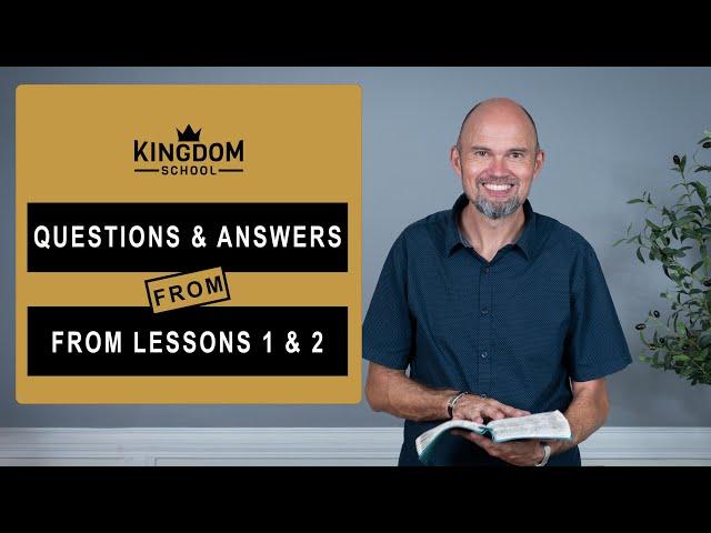 What is the Kingdom of God in a few words? Q&A Lesson 1 &2 - Kingdom School