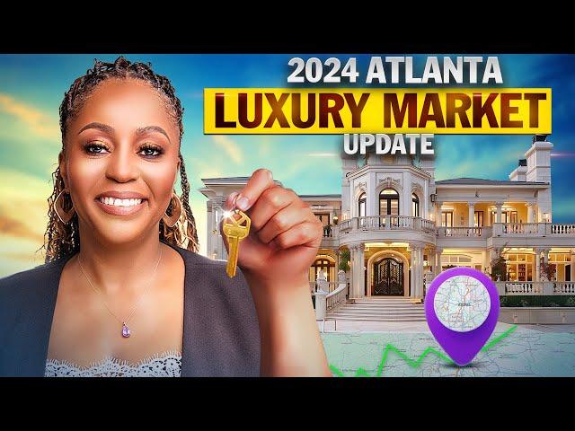 Planning To Move or Upgrade to Atlanta Luxury Home? | Atlanta Luxury Market Update