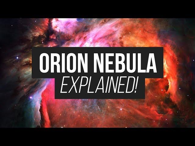 Orion Nebula: Explained