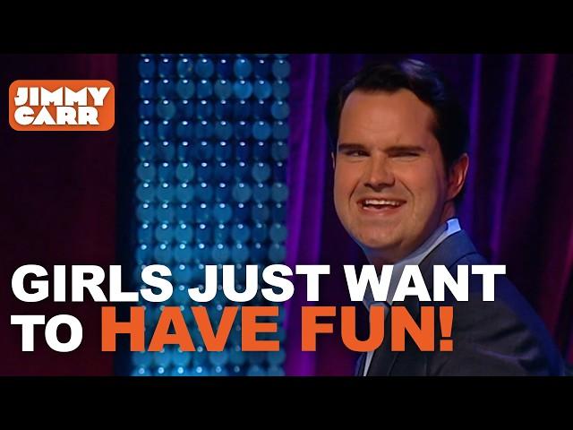 Girls Just Want To Have Fun! | Jimmy Carr Vs Women | Jimmy Carr