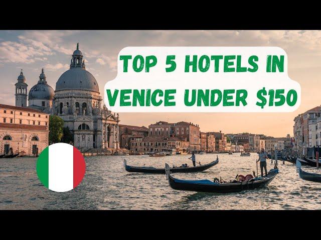The Best Affordable Hotels in VENICE, Italy