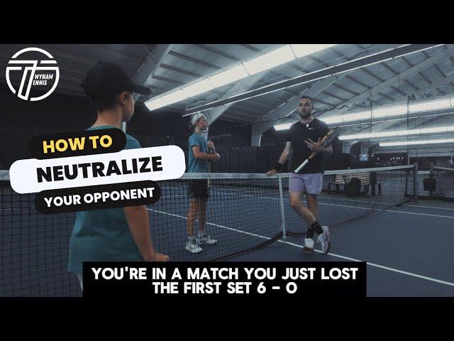 NEUTRALIZE your opponent in tennis - TWYNAM TENNIS