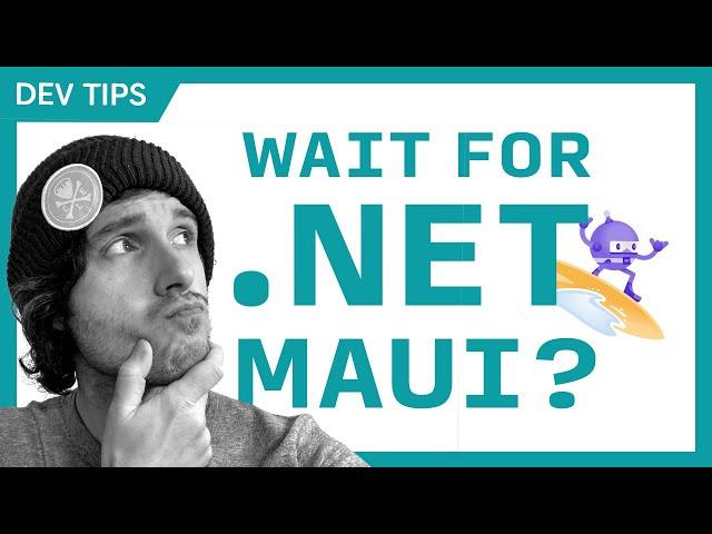 Learn Xamarin Today or Wait for .NET MAUI?