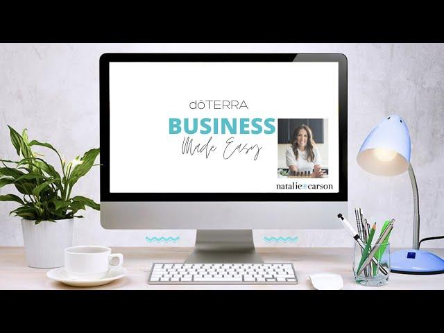 doTERRA Business Made Easy with  Natalie Carson, doTERRA Diamond