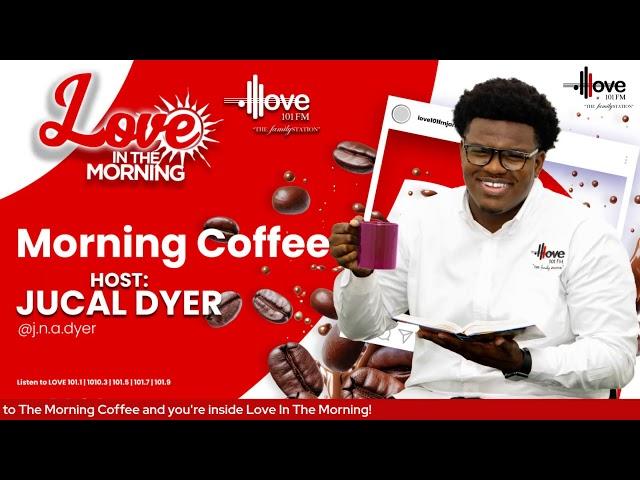 The Morning Coffee- Love In The Morning with Jucal Dyer (February 12, 2025)