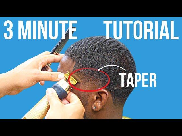 3 MINUTE TAPER TUTORIAL