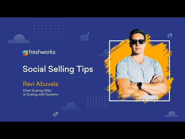 What is Social Selling? Proven Social Selling Tips For 2021 | Freshsales CRM