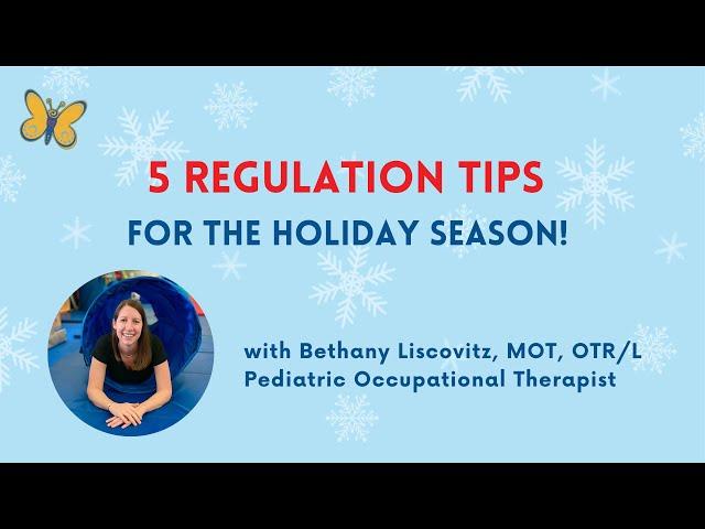 5 Tips to Help Your Child Stay Regulated During the Holidays